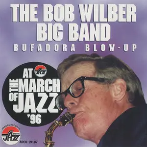 Bob Wilber Big Band - Bufadora Blow - Up (1997)