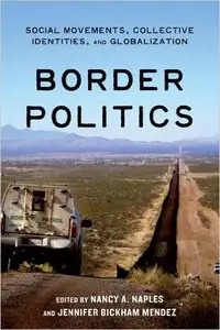 Border Politics: Social Movements, Collective Identities, and Globalization