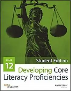 Developing Core Literacy Proficiencies, Grade 12