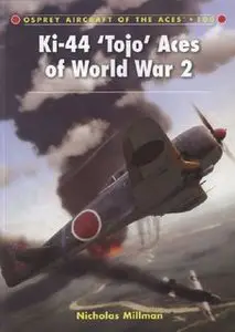 Ki-44 ''Tojo'' Aces of World War II (Osprey Aircraft of the Aces 100)