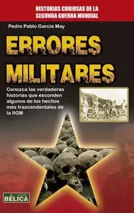 «Errores Militares» by Pedro Pablo García May