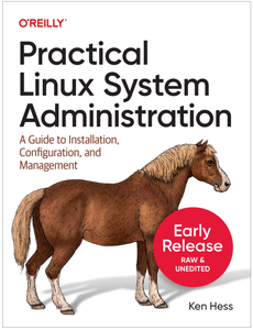 Practical Linux System Administration ( 11th Early Release)