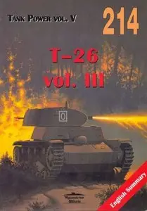 Tank Power vol. V. T-26 vol. III (Militaria 214)