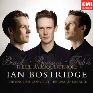 Ian Bostridge, Bernard Labadie, The English Concert - Three Baroque Tenors (2010)