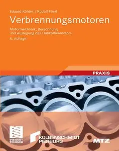 Verbrennungsmotoren: Motormechanik, Berechnung und Auslegung des Hubkolbenmotors (repost)