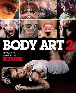 Bizarre Body Art 2 - 2013