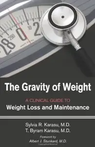 The Gravity of Weight: A Clinical Guide to Weight Loss and Maintenance