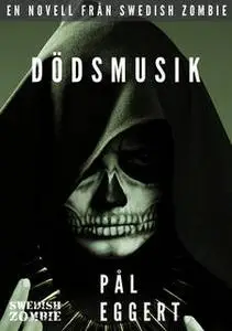 «Dödsmusik» by Pål Eggert