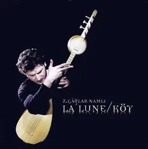 Z. Çaglar Namlı - La Lune - Köy