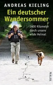 Ein deutscher Wandersommer - 1400 Kilometer durch unsere wilde Heimat (Repost)