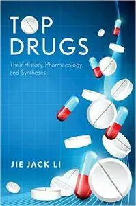 Top Drugs: History, Pharmacology, Syntheses