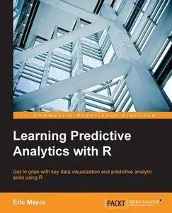 Learning Predictive Analytics with R (Repost)