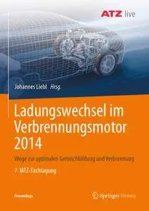 Ladungswechsel im Verbrennungsmotor 2014: Wege zur optimalen Gemischbildung und Verbrennung 7. MTZ-Fachtagung