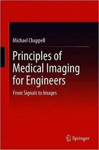Principles of Medical Imaging for Engineers: From Signals to Images