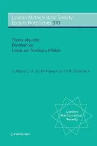 Theory of p-adic distributions: linear and nonlinear models