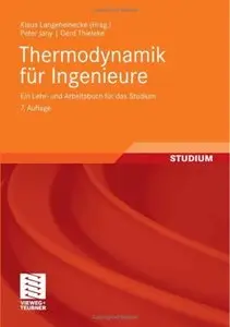 Thermodynamik für Ingenieure: Ein Lehr- und Arbeitsbuch für das Studium (repost)