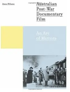 Australian Post-War Documentary Film: An Arc of Mirrors (repost)