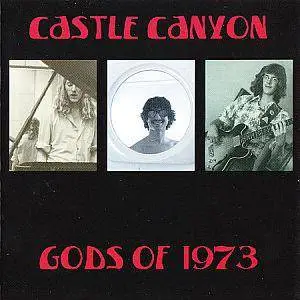 Castle Canyon - Gods of 1973 (2009) Repost