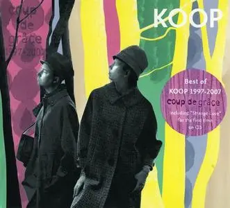 Koop - Coup de Grâce (Best Of Koop 1997-2007) (2010)