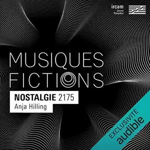 Collecif, "Musiques-fictions : Nostalgie 2175"