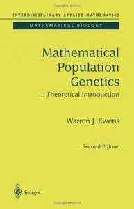 Mathematical Population Genetics 1: Theoretical Introduction (2nd edition)