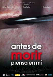 Antes de morir piensa en mí (2008)