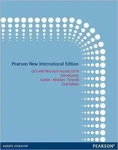 GO! with Microsoft Access 2010 Introductory
