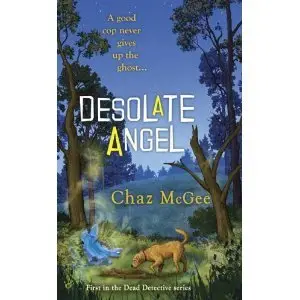 Desolate Angel (A Dead Detective Mystery) - Chaz McGee