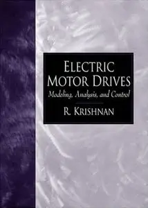 Electric Motor Drives: Modeling, Analysis, and Control (repost)