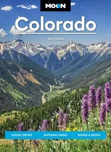 Moon Colorado: Scenic Drives, National Parks, Hiking & Skiing (Moon U.S. Travel Guide)