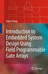 Introduction to Embedded System Design Using Field Programmable Gate Arrays (repost)