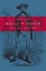 Halls of Honor: College Men in the Old South [Repost]