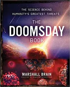 The Doomsday Book: The Science Behind Humanity's Greatest Threats