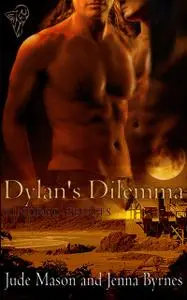 «Dylan's Dilemma» by Jenna Byrnes, Jude Mason