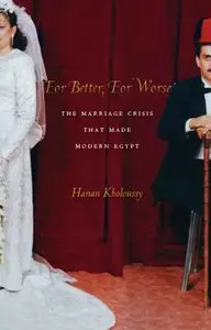 For Better, For Worse: The Marriage Crisis That Made Modern Egypt [Repost]