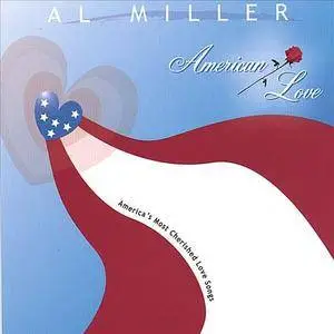 Al Miller - American Love (2005)