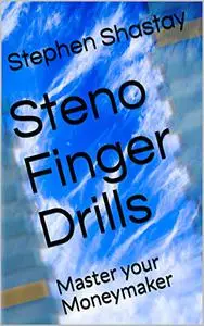 Steno Finger Drills: Master your Moneymaker