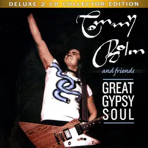 Tommy Bolin And Friends - Great Gypsy Soul (2012) [Deluxe 2CD Collector Edition]