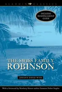 «The Swiss Family Robinson» by Johann David Wyss