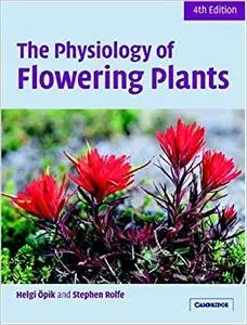 The Physiology of Flowering Plants