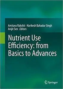 Nutrient Use Efficiency: from Basics to Advances (Repost)