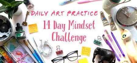 Daily Art Practice: 14 Day Mindset Challenge