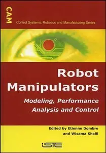 Robot Manipulators: Modeling, Performance Analysis and Control (repost)