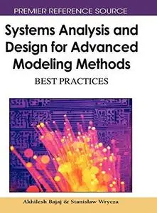 Systems Analysis and Design for Advanced Modeling Methods: Best Practices (Repost)