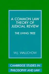 A Common Law Theory of Judicial Review: The Living Tree [Repost]