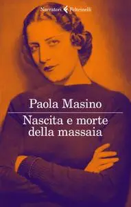 Paola Masino - Nascita e morte della massaia