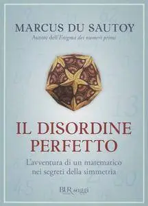 Marcus Du Sautoy - Il disordine perfetto