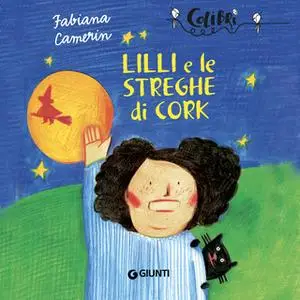 «Lilli e le streghe di Cork» by Fabiana Camerini