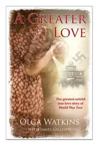 «A Greater Love» by James Gillespie, Olga Watkins