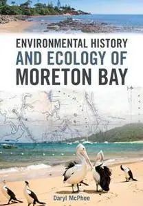 Environmental History and Ecology of Moreton Bay